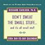 Don't Sweat The Small Stuff 2004 Day-To-Day Calendar