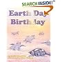 Earth Day Birthday (Sharing Nature With Children Book)