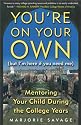 You're On Your Own (But I'm Here if You Need Me) : Mentoring Your Child During the College Years