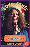Love Janis: A Revealing Biography of Janis Joplin