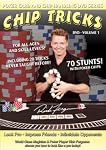 The Poker Card and Chip Handling DVD Series, Vol. 1: Chip Tricks. 70 Chip Tricks!