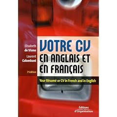 Votre CV en anglais et en fran�ais : Your r�sum� or CV in French and in English : Edition bilingue fran�ais-anglais