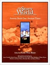 Ancient Times: From the Earliest Nomads to the Last Roman Emperor (The Story of the World: History for the Classical Child, Vol. 1)