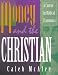 Money and the Christian by Caleb McAffe, Caleb C. McAfee