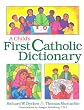 Child's First Catholic Dictionary (Resources for Primary & Middle School Grades)