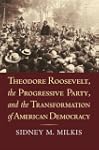 Theodore Roosevelt, the Progressive P...