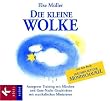 Die kleine Wolke: Autogenes Training mit M�rchen und Gute-Nacht-Geschichten. Mit musikalischen Miniaturen von Helmer Sauer: Autogenes Training mit ... und musikalischen Miniaturen