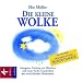 Die kleine Wolke: Autogenes Training mit M�rchen und Gute-Nacht-Geschichten. Mit musikalischen Miniaturen von Helmer Sauer: Autogenes Training mit ... und musikalischen Miniaturen