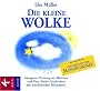 Die kleine Wolke: Autogenes Training mit M�rchen und Gute-Nacht-Geschichten. Mit musikalischen Miniaturen von Helmer Sauer: Autogenes Training mit ... und musikalischen Miniaturen