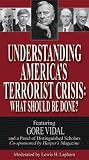 Understanding America's Terrorist Crisis: What Should Be Done? by Independent Institute
