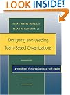 Designing and Leading Team-Based Organizations, A Workbook for Organizational Self-Design (Jossey-Bass Business & Management)