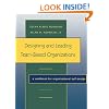 Designing and Leading Team-Based Organizations, A Workbook for Organizational Self-Design (Jossey-Bass Business & Management)