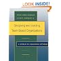 Designing and Leading Team-Based Organizations, A Workbook for Organizational Self-Design (The Jossey-Bass Business & Management Series)