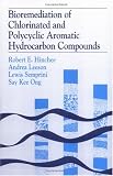 Bioremediation of Chorinated and Polycyclic Aromatic Hydrocarbon Compounds