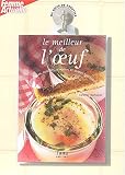 Revue Tana  / Le meilleur de l'oeuf : Omelettes, Salades, Crèmes et autres soufflés