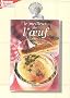 Le meilleur de l'oeuf : Omelettes, Salades, Cr�mes et autres souffl�s
