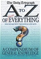 An A-Z of Everything: A Compendium of General Knowledge