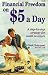 Book Financial Freedom on $5 a Day: A Step-By-Step Strategy for Small Investors (Self-Counsel Business)