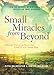 Small Miracles from Beyond: Dreams, Visions and Signs that Link Us to the Other Side