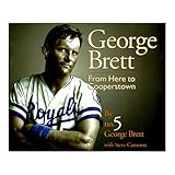 George Brett: From Here To Cooperstown