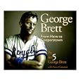 George Brett: From Here To Cooperstown