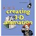Creating 3-D Animation: The Aardman Book of Filmmaking
