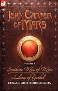John Carter of Mars Vol. 5: Synthetic Men of Mars & Llana of Gathol (John Carter of Mars)