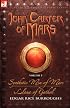 John Carter of Mars Vol. 5: Synthetic Men of Mars & Llana of Gathol (John Carter of Mars)