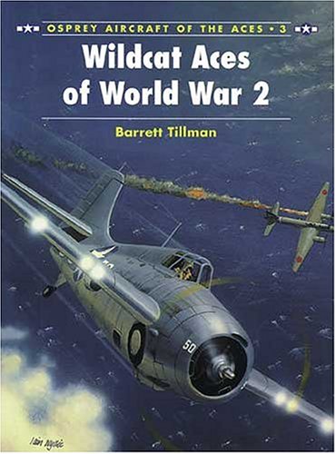 Wildcat Aces of World War 2 (Aircraft of the Aces)