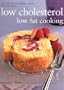 Low Cholesterol, Low Fat Cooking