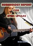 NUMEROLOGY REPORT FOR AVRIL LAVIGNE BY HEINZ DUTHEL