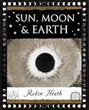 Cover of Sun, Moon and Earth by Robin Heath 1904263461