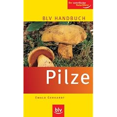 BLV Handbuch Pilze. Der zuverlässige Naturführer (Gebundene Ausgabe)