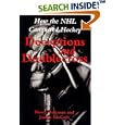 Deceptions and Doublecross: How the NHL Conquered Hockey by Morey Holzman and Joseph Nieforth