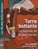 Terre battante : La légende de Roland Garros
