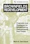 Brownfields Redevelopment: Programs and Strategies for Contaminated Real Estate