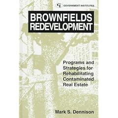 Brownfields Redevelopment: Programs and Strategies for Contaminated Real Estate