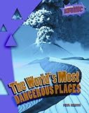 The World`s Most Dangerous Places (Atomic)