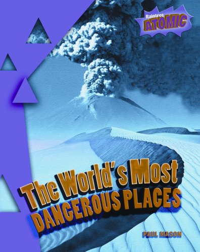 The World's Most Dangerous Places (Atomic: Grade 5)