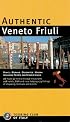 Authentic Veneto Friuli (Authentic Italy)