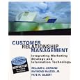 Customer Relationship Management by William G. Zikmund and McLeod, Raymond Jr.