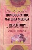 New Manual of Homeopathic Materia Medica and Repertory: With Relationship of Remedies