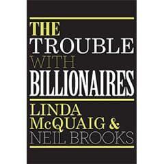 The Trouble With Billionaires