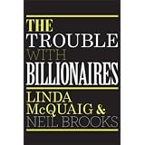 The Trouble With Billionairesby Neil Brooks