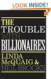 The Trouble With Billionaires