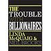 The Trouble With Billionaires