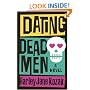 Dating Dead Men: A Novel