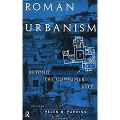 【クリックで詳細表示】Roman Urbanism： Beyond The Consumer City： Helen Parkins： 洋書