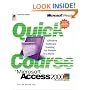 A Quick Course in Access 2000 (Quick course in Microsoft)