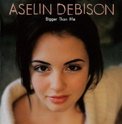 Aselin Debison - Bigger Than Me - Zortam Music